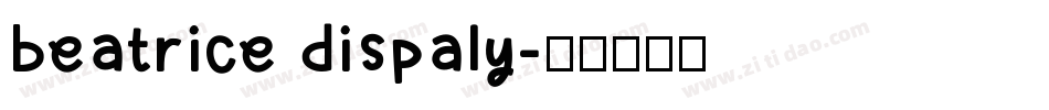 beatrice dispaly字体转换